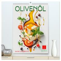 Olivenöl lecker und gesund (hochwertiger Premium Wandkalender 2025 DIN A2 hoch), Kunstdruck in Hochglanz