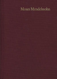 Moses Mendelssohn: Gesammelte Schriften. Jubiläumsausgabe / Band 9,1: Schriften zum Judentum III,1