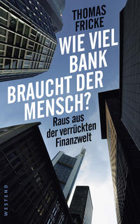 Wie viel Bank braucht der Mensch?