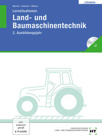 Lösungen zu Lernsituationen Land- und Baumaschinentechnik