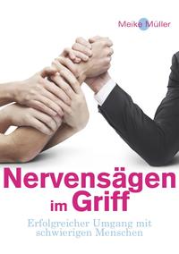 Nervensägen im Griff