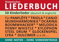 Diatonic Songbooks / 50 deutsche und englische Kinderlieder - diatonische Melodien ohne Noten