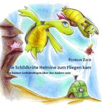 Wie Schildkröte Helmine zum Fliegen kam