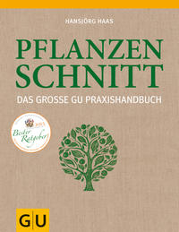 Das große GU Praxishandbuch Pflanzenschnitt