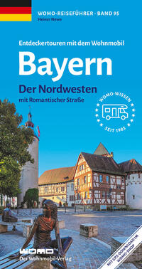 Entdeckertouren mit dem Wohnmobil Bayern Nordwesten