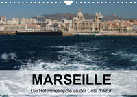 MARSEILLE - Die Hafenmetropole an der Côte d'Azur (Wandkalender 2022 DIN A4 quer)