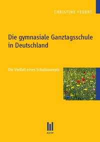 Die gymnasiale Ganztagsschule in Deutschland