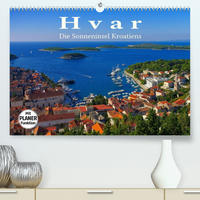 Hvar - Die Sonneninsel Kroatiens (Premium, hochwertiger DIN A2 Wandkalender 2023, Kunstdruck in Hochglanz)