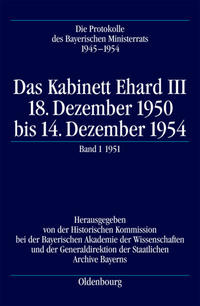 Die Protokolle des Bayerischen Ministerrats 1945-1954 / Das Kabinett Ehard III