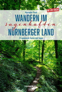 Wandern im sagenhaften Nürnberger Land