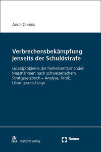 Verbrechensbekämpfung jenseits der Schuldstrafe