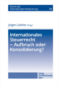 Internationales Steuerrecht – Aufbruch oder Konsolidierung?