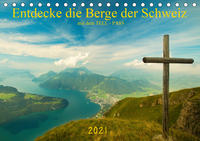 Entdecke die Berge der Schweiz mit dem TELL-PASSCH-Version (Tischkalender 2021 DIN A5 quer)