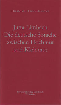 Die deutsche Sprache zwischen Hochmut und Kleinmut