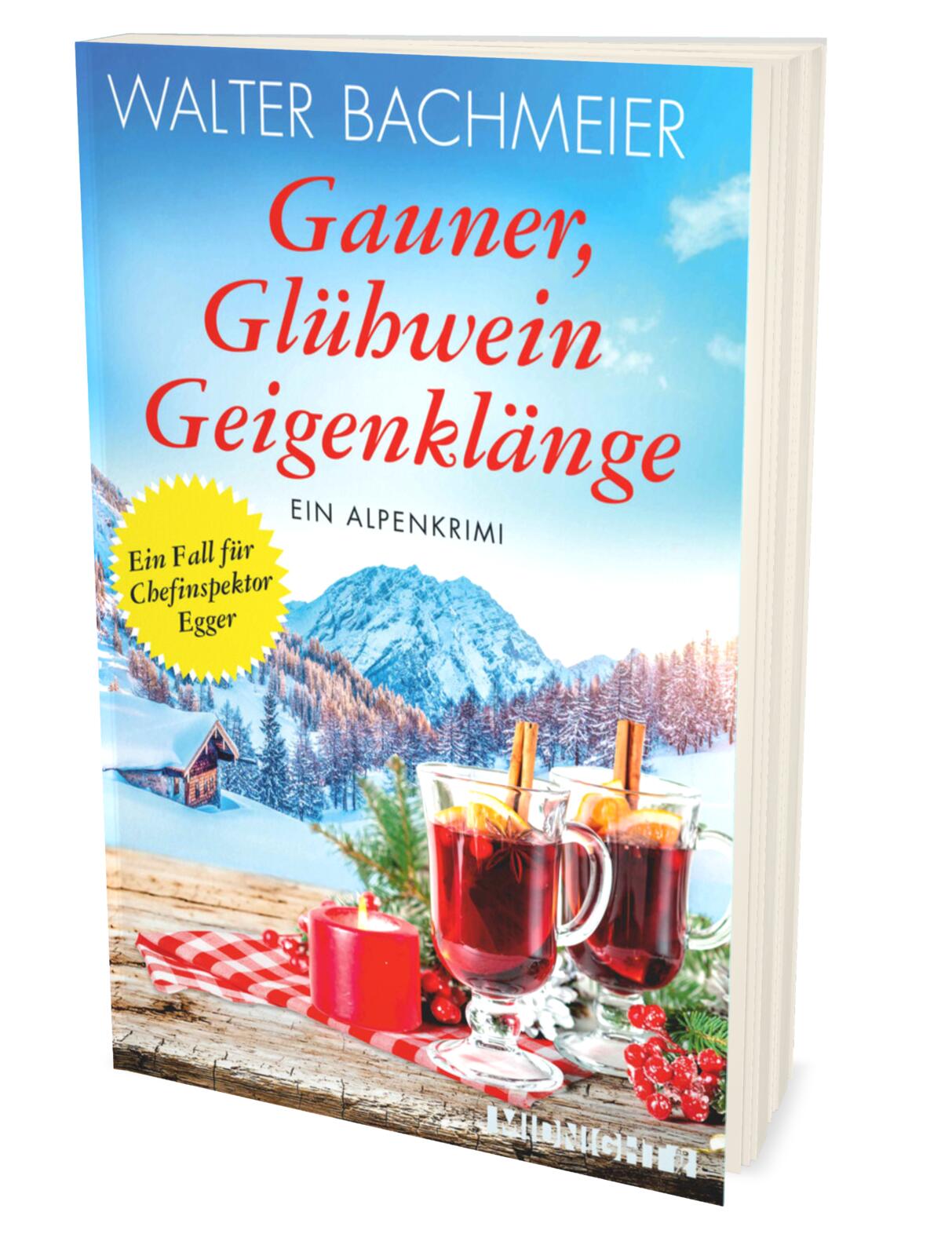 Gauner, Glühwein, Geigenklänge (Ein-Kommissar-Egger-Krimi 6)