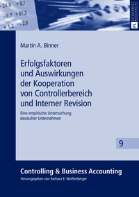 Erfolgsfaktoren und Auswirkungen der Kooperation von Controllerbereich und Interner Revision