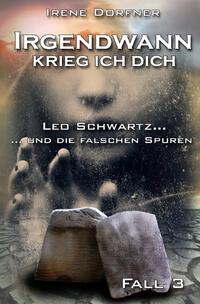 Leo Schwartz / Irgendwann krieg ich Dich