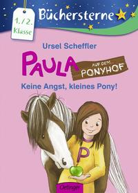 Paula auf dem Ponyhof. Keine Angst, kleines Pony!