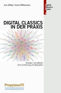 Digital Classics in der Praxis