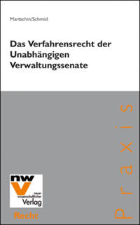 Das Verfahrensrecht der Unabhängigen Verwaltungssenate