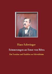 Erinnerungen an Ernst von Bibra