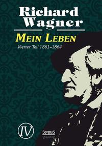 Mein Leben. Autobiografie in vier Bänden. Vier Bände in einem Band