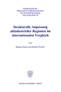 Strukturelle Anpassung altindustrieller Regionen im internationalen Vergleich.