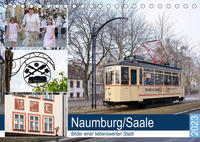 Naumburg/Saale - Bilder einer liebenswerten Stadt (Tischkalender 2023 DIN A5 quer)