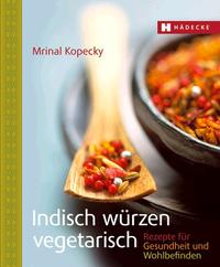 Indisch würzen vegetarisch