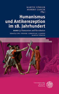 Humanismus und Antikerezeption im 18. Jahrhundert / Humanism and Revolution