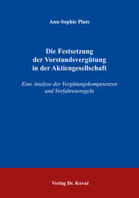 Die Festsetzung der Vorstandsvergütung in der Aktiengesellschaft