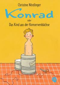 Konrad oder Das Kind aus der Konservenbüchse