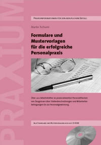 Formulare und Mustervorlagen für die Erfolgreiche Personalpraxis