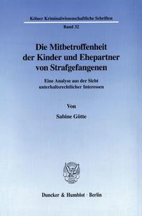 Die Mitbetroffenheit der Kinder und Ehepartner von Strafgefangenen.