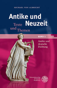 Antike und Neuzeit / Antike und deutsche Dichtung