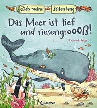 Zieh meine Seiten lang - Das Meer ist tief und riesengroß!