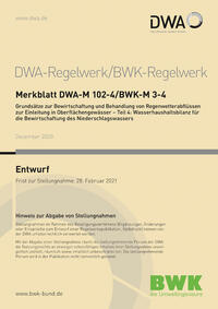 Merkblatt BWK-M 3-4 Entwurf / DWA-M 102-4 Entwurf, Dezember 2020. Grundsätze zur Bewirtschaftung und Behandlung von Regenwetterabflüssen zur Einleitung in Oberflächengewässer - Teil 4: Wasserhaushaltsbilanz für die Bewirtschaftung des Niederschlagswassers.