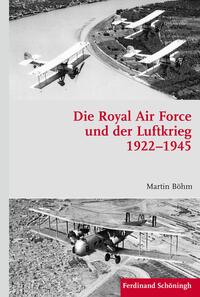 Die Royal Air Force und der Luftkrieg 1922–1945