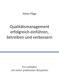 Qualitätsmanagement erfolgreich einführen, betreiben und verbessern