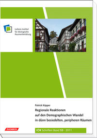 Regionale Reaktionen auf den Demographischen Wandel in dünn besiedelten, peripheren Räumen