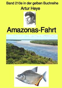 gelbe Buchreihe / Amazonas-Fahrt – Band 210e in der gelben Buchreihe – Farbe – bei Jürgen Ruszkowski