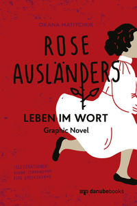 Rose Ausländers Leben im Wort