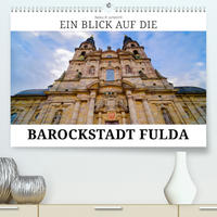 Ein Blick auf die Barockstadt Fulda (Premium, hochwertiger DIN A2 Wandkalender 2023, Kunstdruck in Hochglanz)