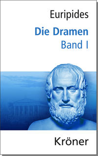 Euripides, Die Dramen / Die Dramen