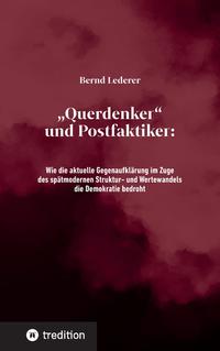 „Querdenker“ und Postfaktiker