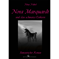 Nora Marquardt und das schwarze Einhorn