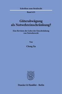 Güterabwägung als Notwehreinschränkung?