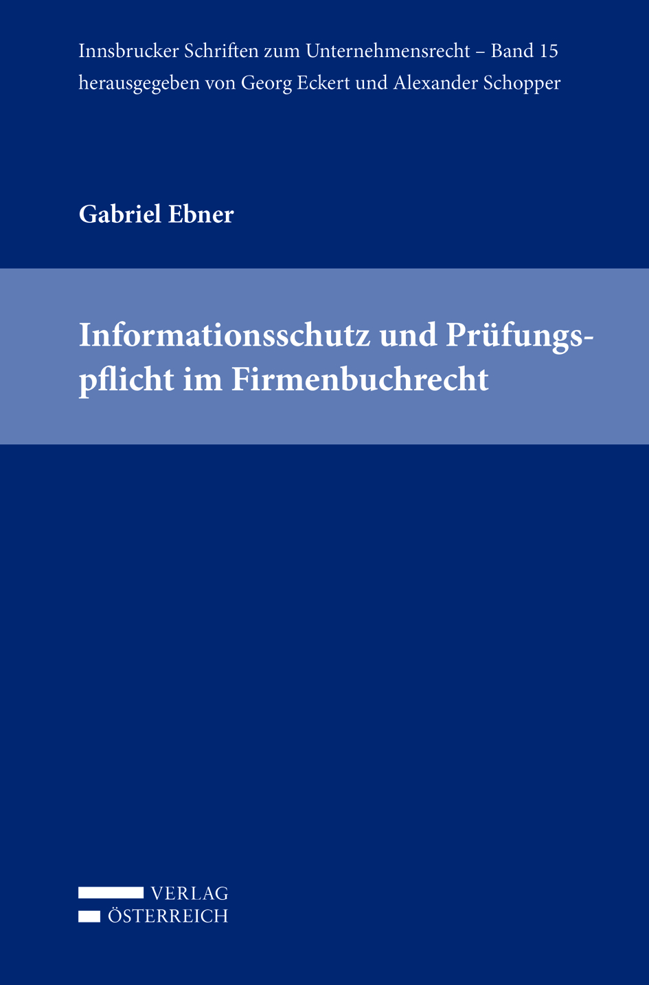 Informationsschutz und Prüfungspflicht im Firmenbuchrecht