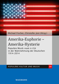 Amerika-Euphorie – Amerika-Hysterie