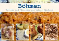 Böhmen - Rezepte und Klassiker aus meiner Kindheit (Tischkalender 2021 DIN A5 quer)